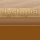 Dystopia