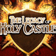 The Legacy of Holy Castle
