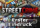Erster Eindruck: StreetCrime ist die wohl bunteste Verbrecherwelt